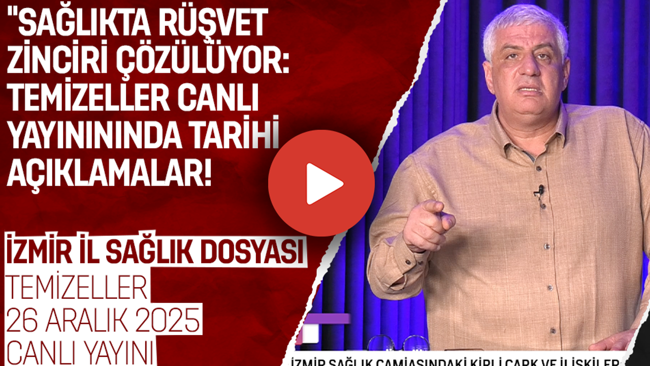 İZMİR’DEKİ “KANSER ÇETESİ” SKANDALI DOSYASI | TEMİZELLER 26 ARALIK 2025 | CANLI