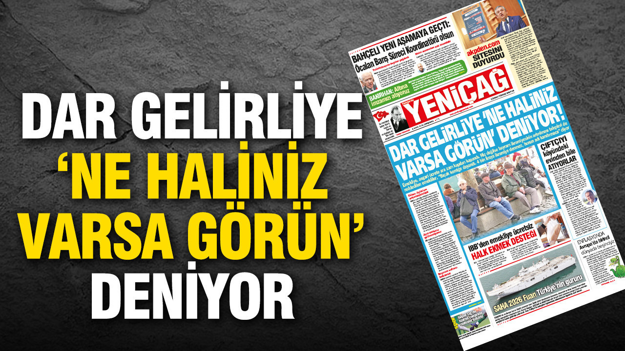 Yeniçağ Gazetesi: “Dar Gelirli Vatandaşlara ‘Kendinize Bakın’ Mesajı”